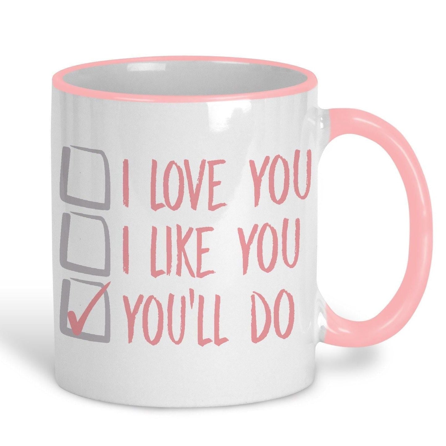You'll Do Ballot I Love You Funny Personalised Mug