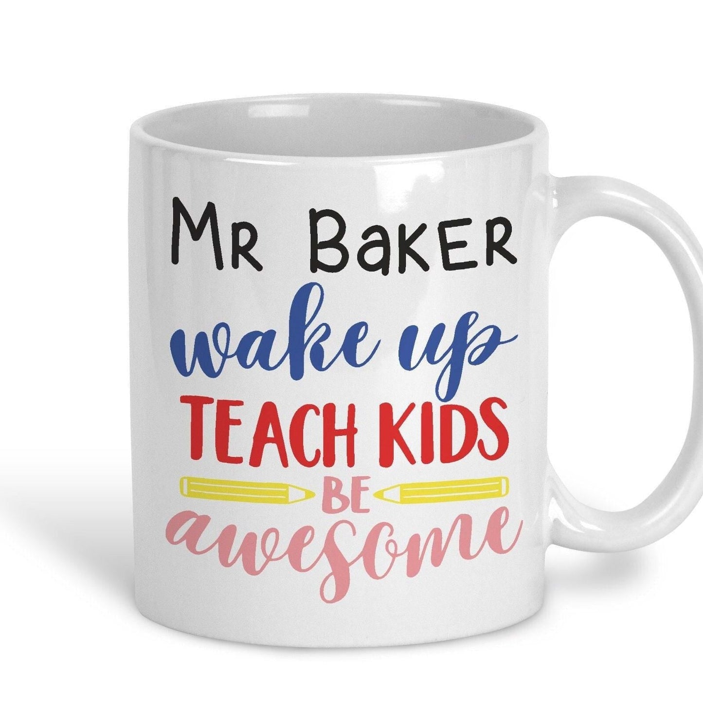 Wake Up Teach Kids Be Awesome Tea Coffee Teacher Personalised Message End of School Gift Mug PGCE