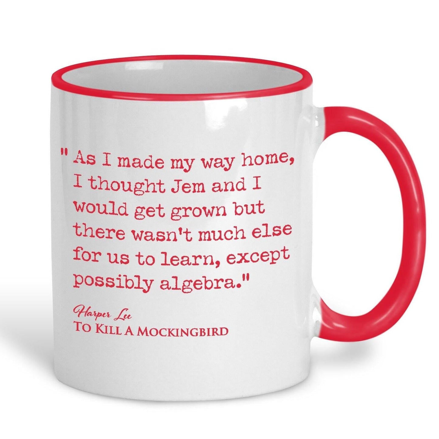 To Kill a Mocking Bird Harper Lee Book Quote "There wasn't much else for us to learn" Classic Literature Mug