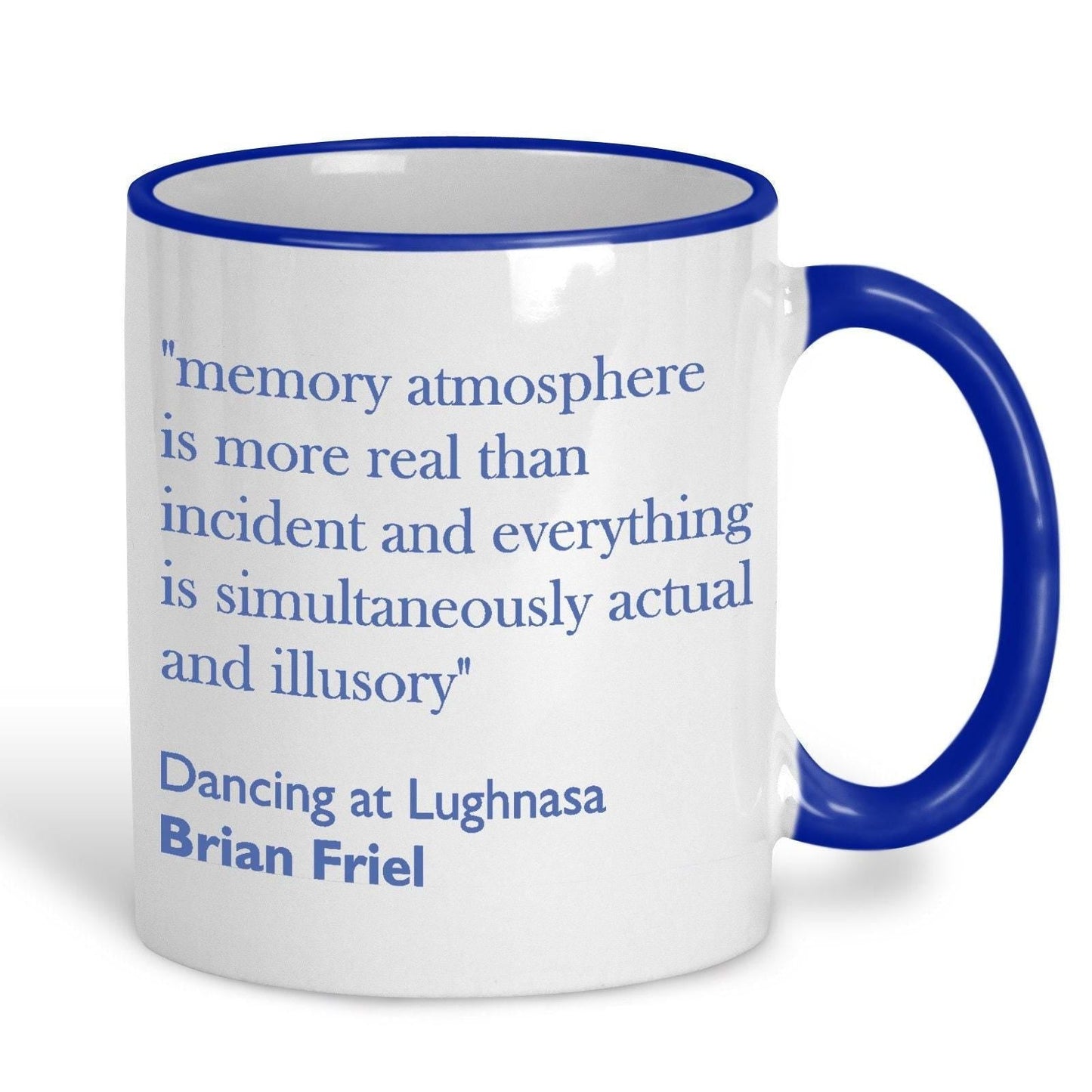 Brian Friel Dancing at Lughnasa Literary Quote Mug
