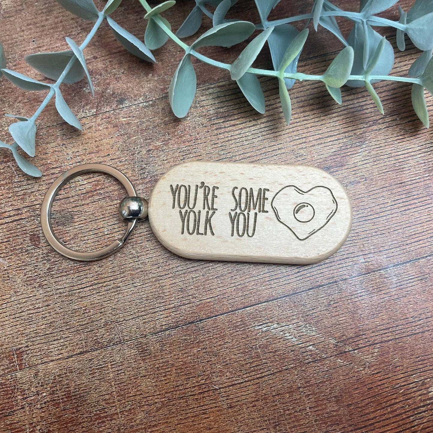 You're Some Yolk You - Northern Ireland Dialect - Personalised Wooden Key Ring