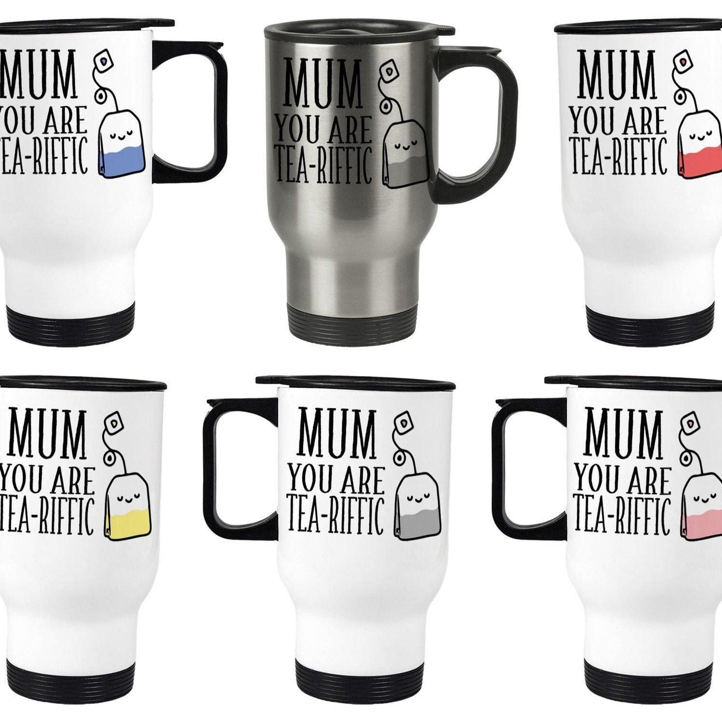 Mum You Are Tea Riffic Teriffic Cup of Tea Travel Mug