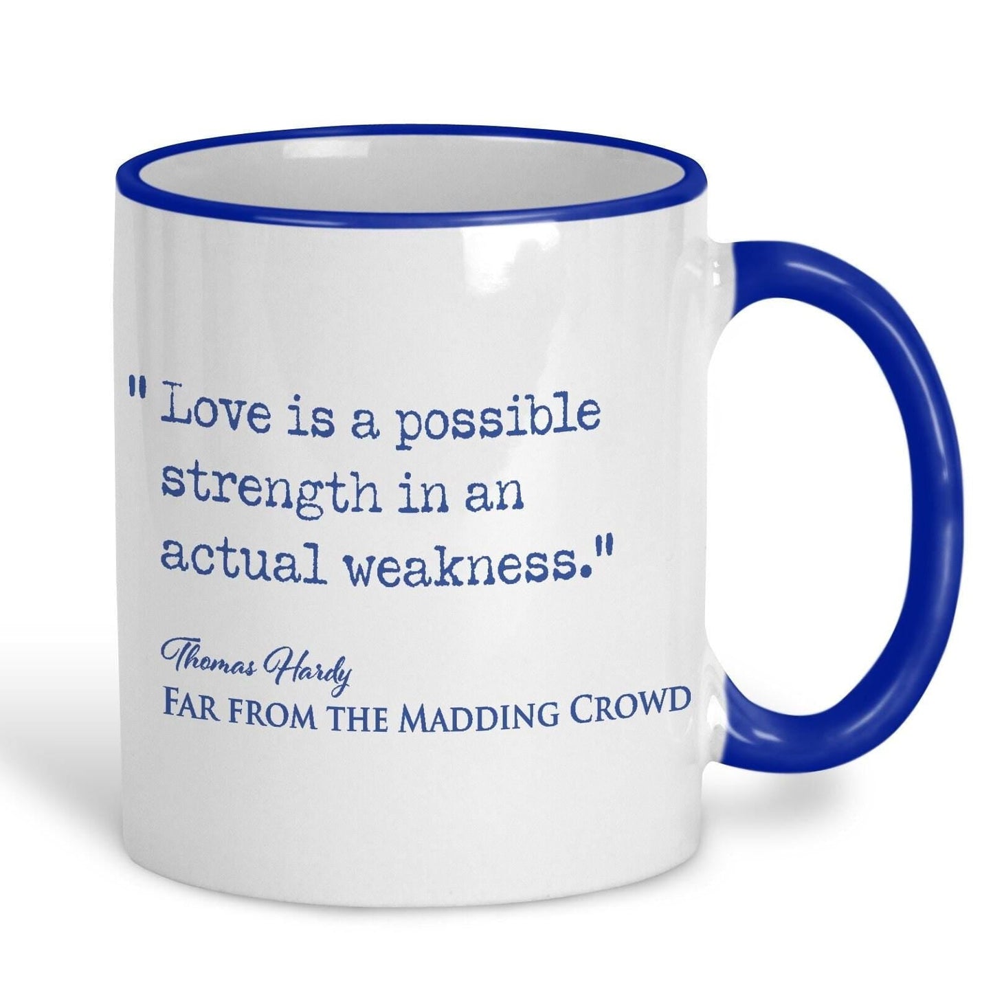 Far From the Madding Crowd Thomas Hardy Book Quote "Love Is A Possible Strength" Classic Literature Mug