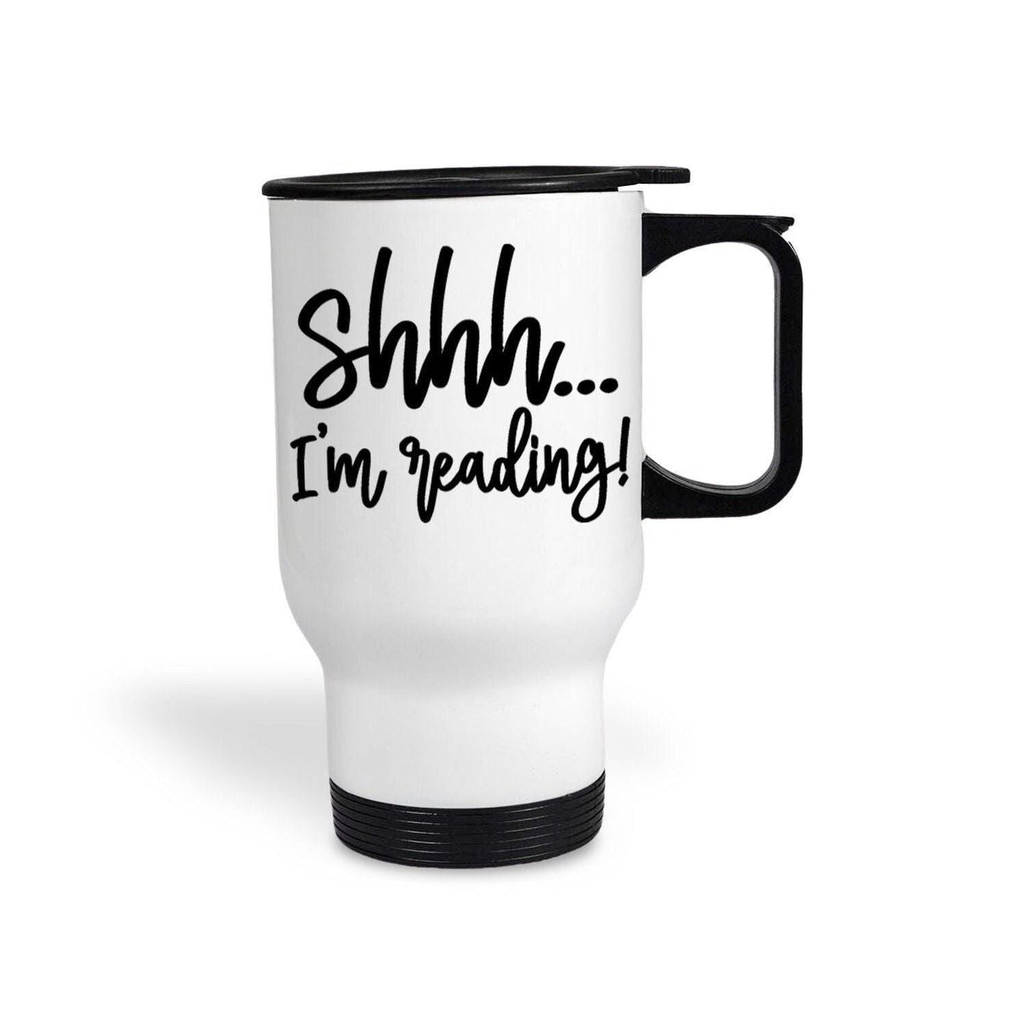 Shhh... I'm Reading Travel Mug Reader Gift