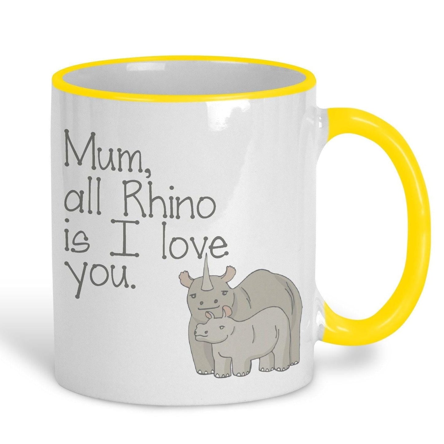 All Rhino Is I Love You Mother's Day Personalised Ceramic Mug