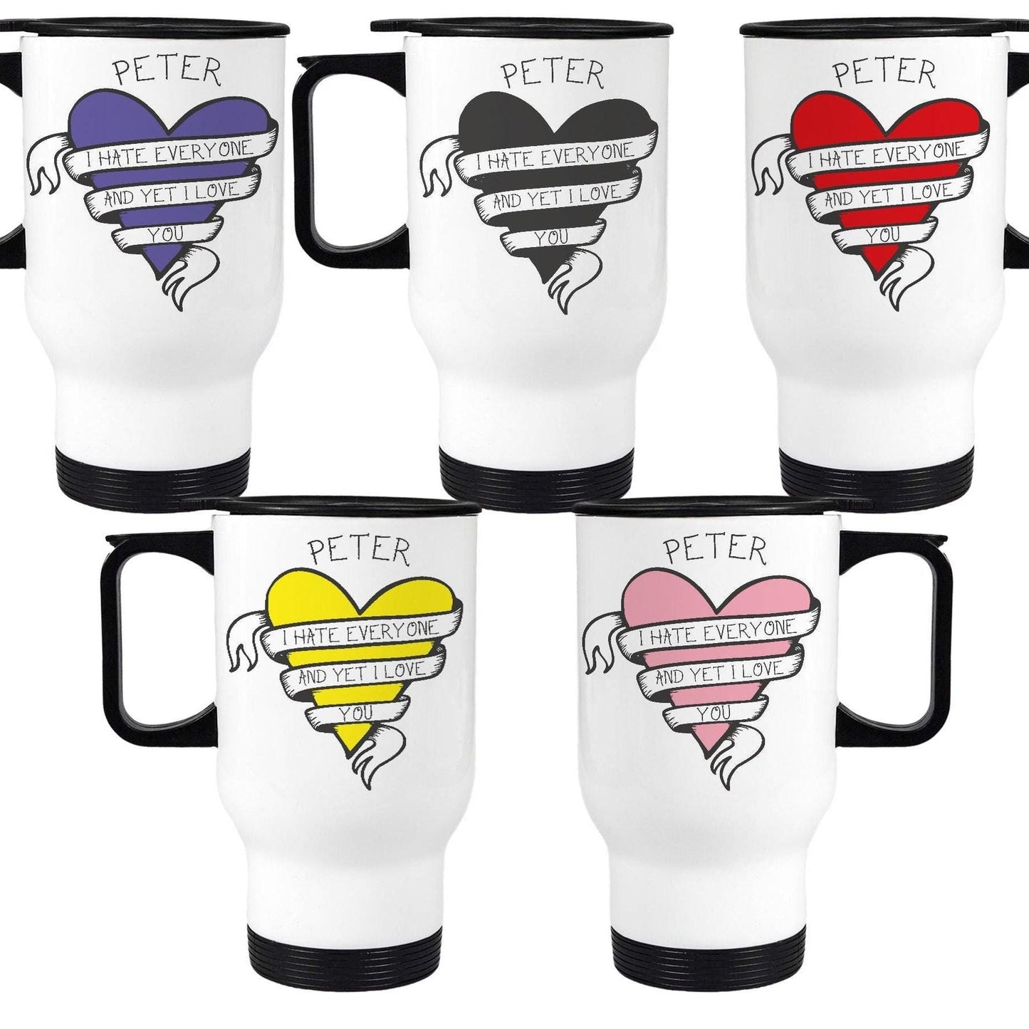 I Hate Everyone And Yet I Love You Personalised Travel Mug Valentine's Day