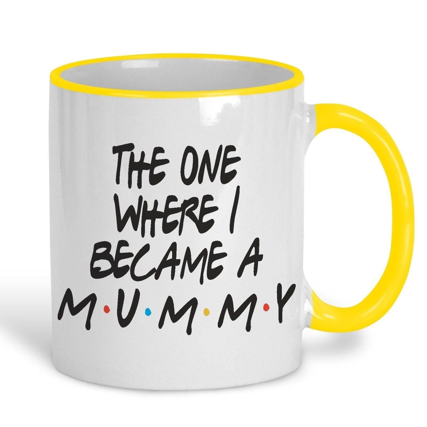 Friends TV Show The One Where I Became A Mummy Mother's Day Mug