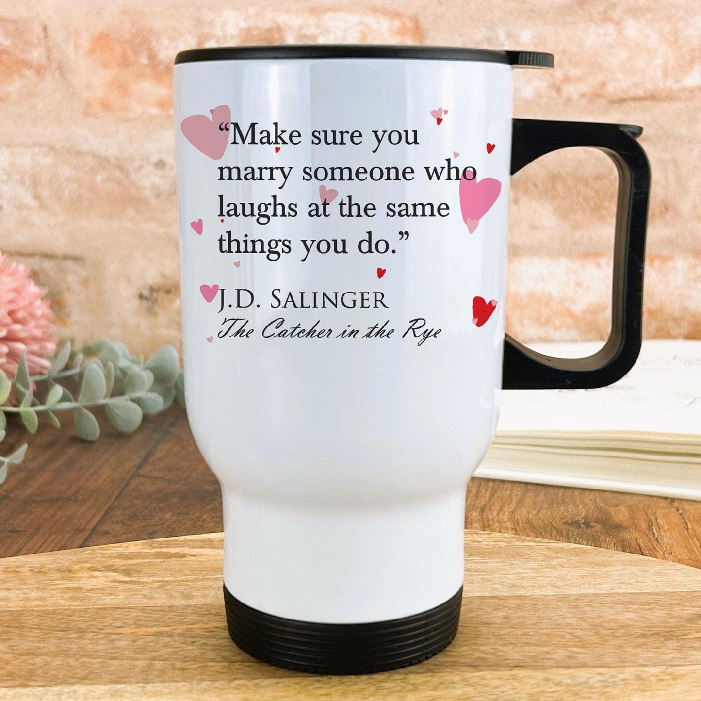 Catcher In The Rye J.D. Salinger Book Quote Valentine's Day Travel Mug Personalised Gift