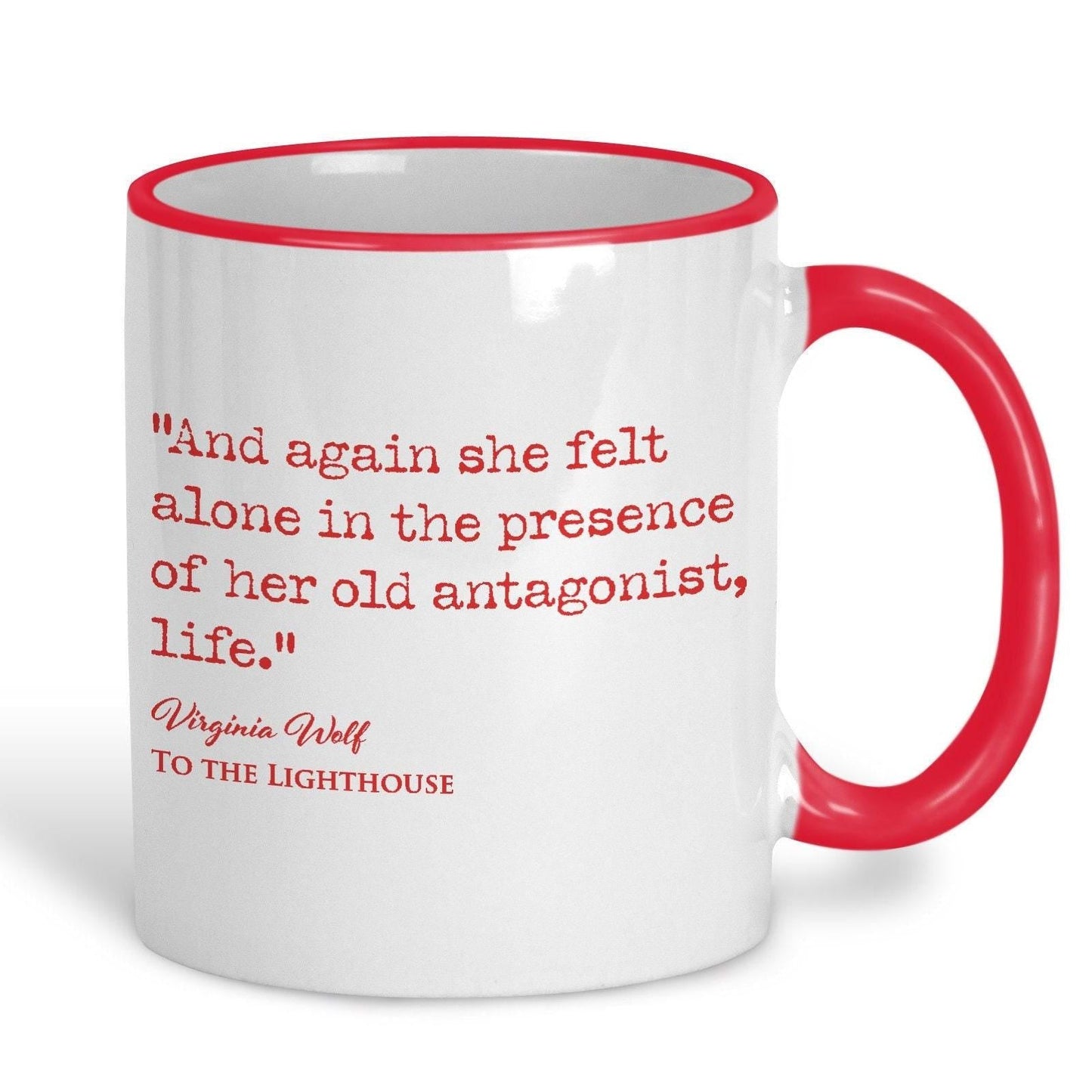 To the Lighthouse Virginia Wolf Book Quote "Her Old Antagonist Life" Classic Literature Mug