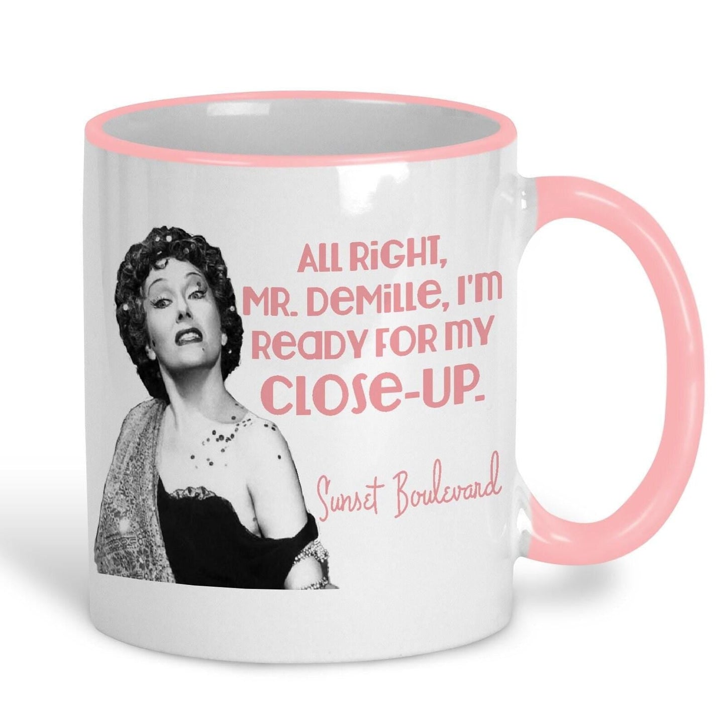 Sunset Boulevard - "I'm Ready For My Close Up" Norma Desmond Personalised Ceramic Mug