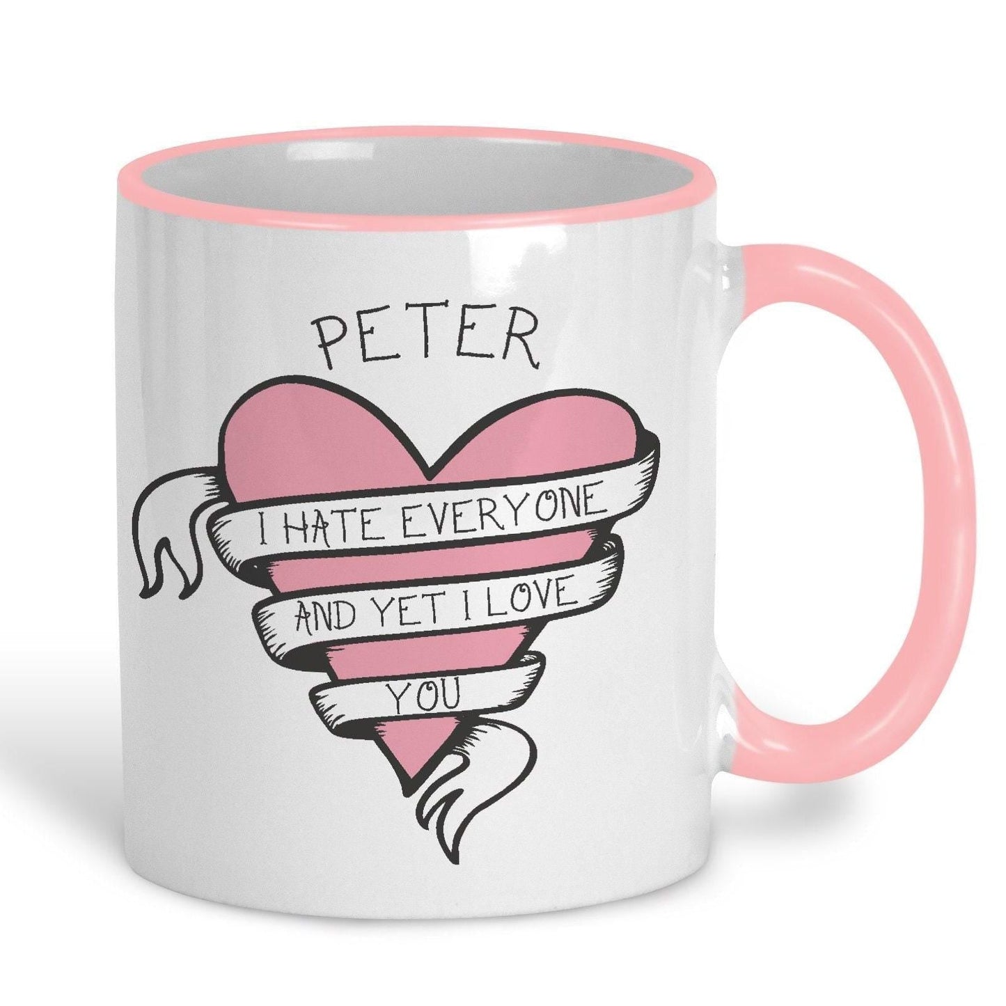 I Hate Everyone And Yet I Love You Personalised Valentine's Day Ceramic Mug