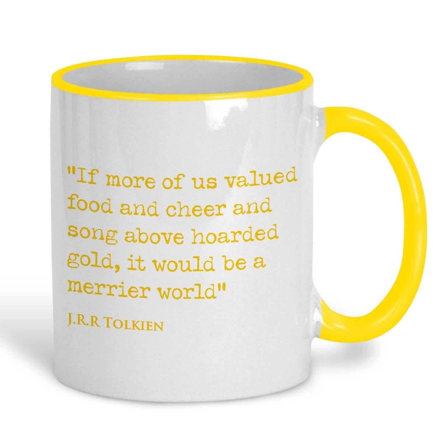 J.R.R Tolkien Quote "valued cheer above hoarded gold, it would be a merrier world" Classic Literature Mug
