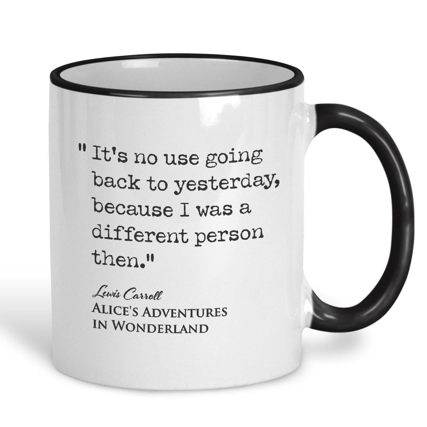 Alice in Wonderland Lewis Carroll Book Quote "It's no use going back to yesterday" Classic Literature Mug