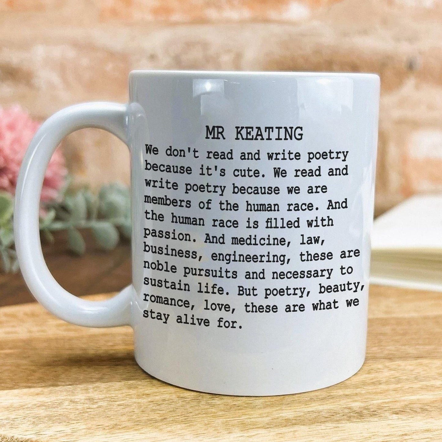 Dead Poets Society "What We Stay Alive For" Mug