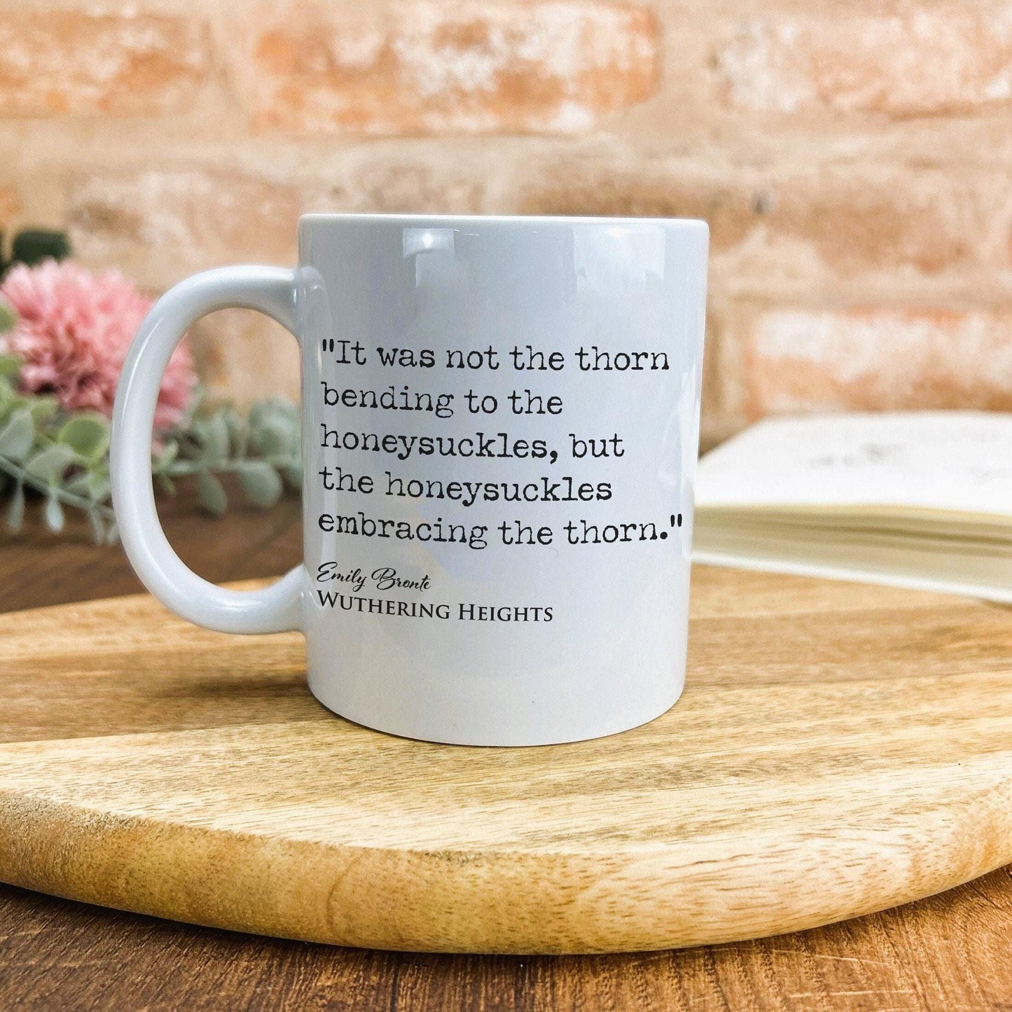 Wuthering Heights Emily Bronte Book Quote "It was not the thorn bending to the honeysuckles" Classic Literature Mug