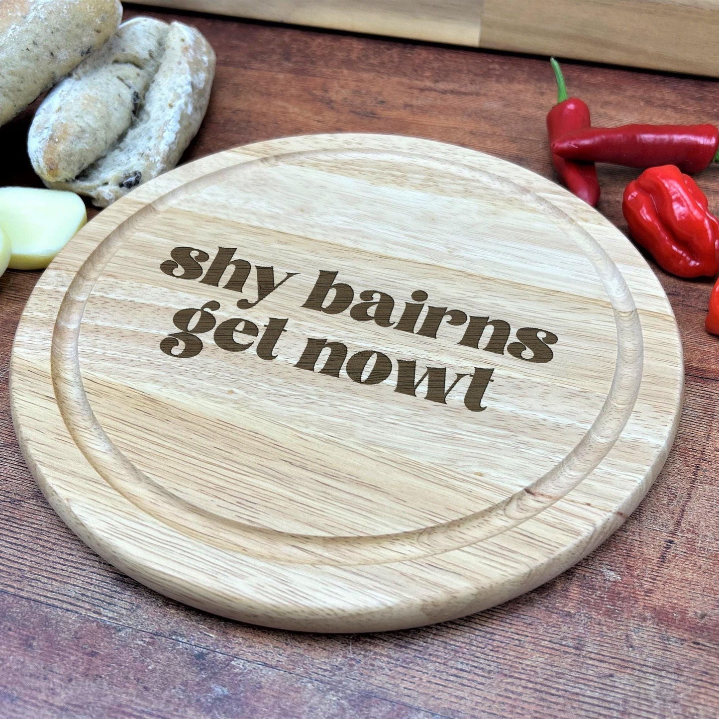 Shy Bairns Get Nowt - Personalised Chopping Board