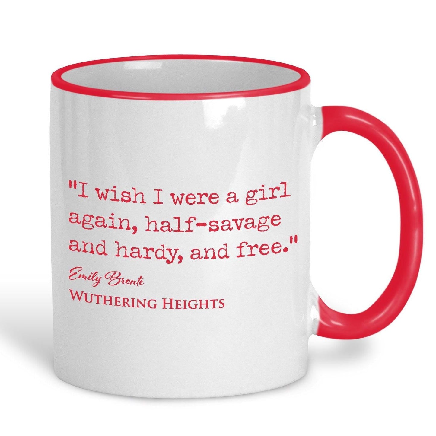 Wuthering Heights Emily Bronte Book Quote "I wish I were a girl again" Classic Literature Mug