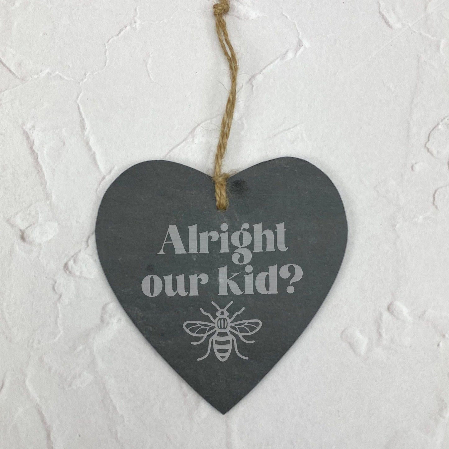 Alright Our Kid? - Manchester Bee - Slate Heart Plaque