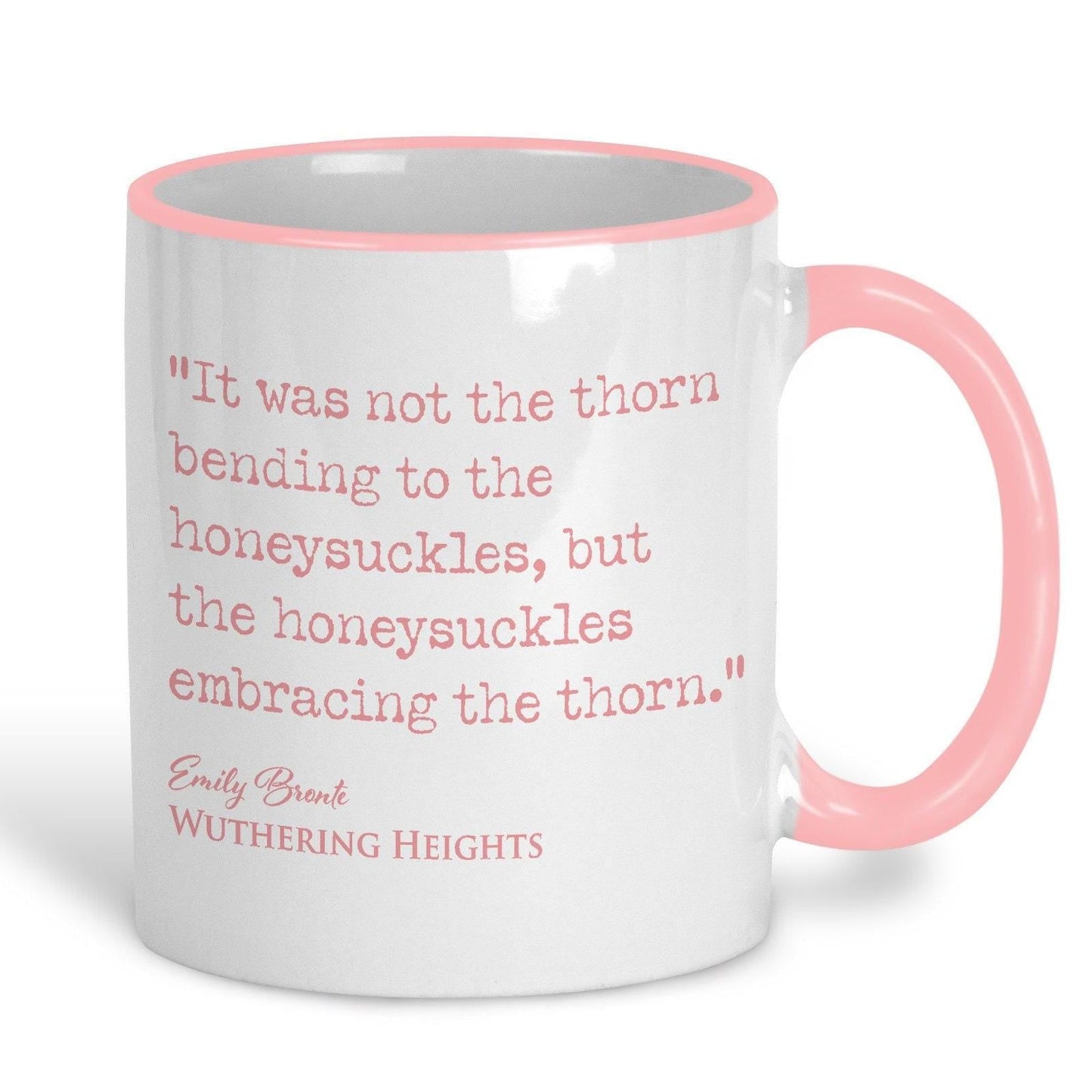 Wuthering Heights Emily Bronte Book Quote "It was not the thorn bending to the honeysuckles" Classic Literature Mug