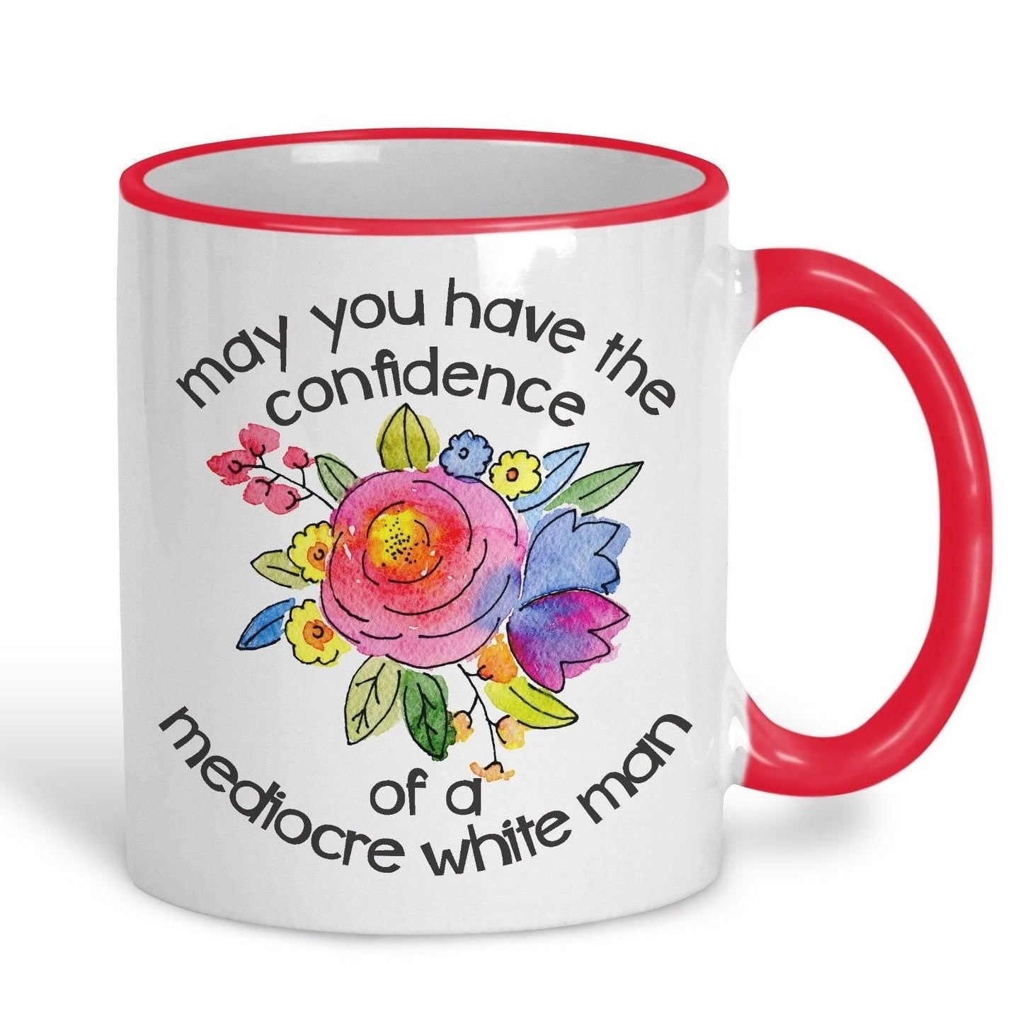 Confidence of a Mediocre White Man Floral Funny Personalised Mug