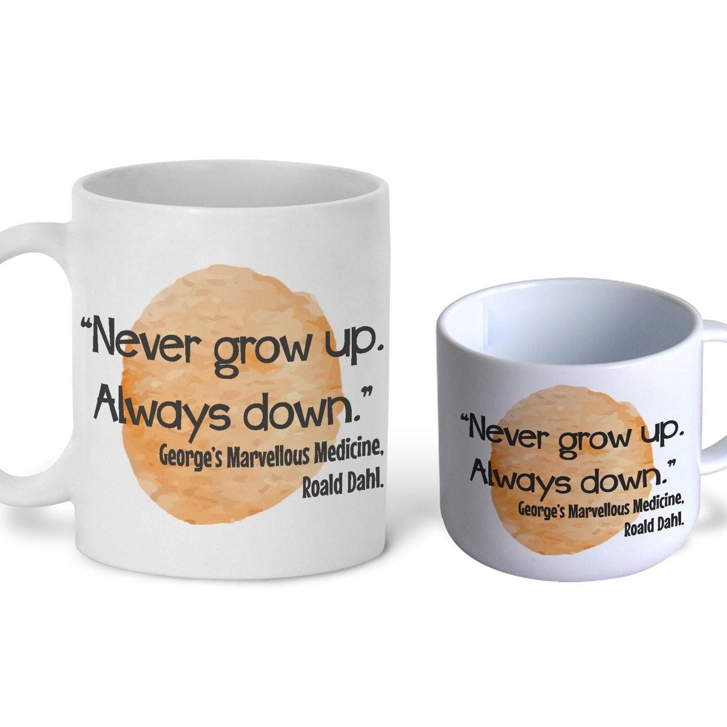 Never Grow Up George's Marvellous Medicine Children's Book Quote Literature Personalised Gift Mug Polymer First Unbreakable