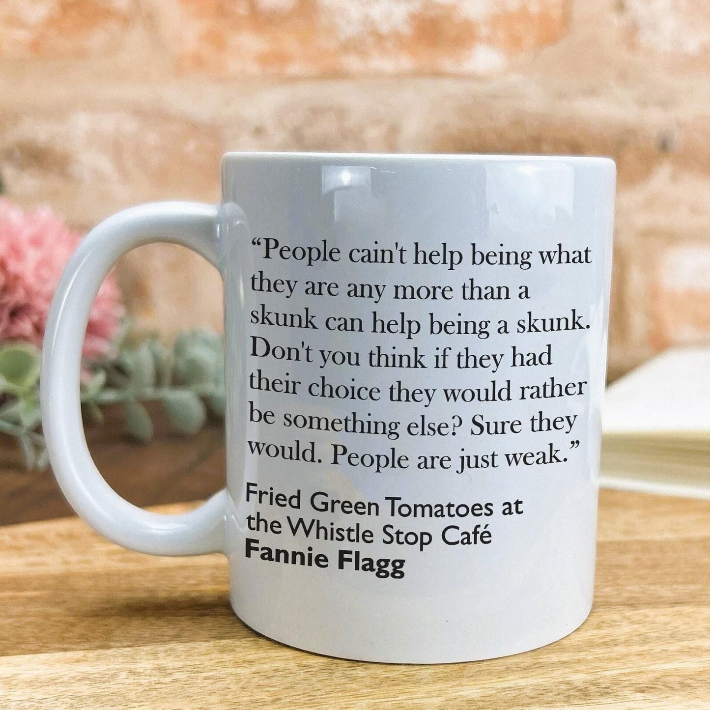 Fannie Flagg Fried Green Tomatoes Book Quote Personalised Ceramic Mug