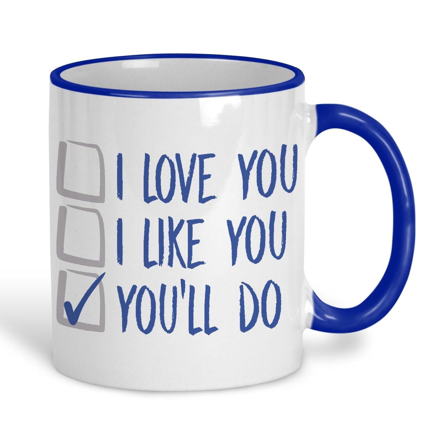 You'll Do Ballot I Love You Funny Personalised Mug