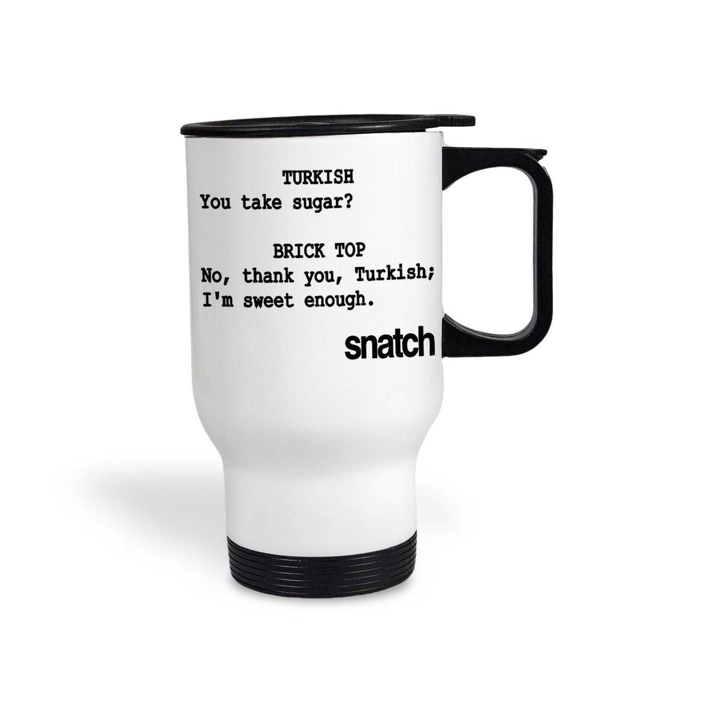 Snatch "I'm Sweet Enough" Travel Mug Personalised