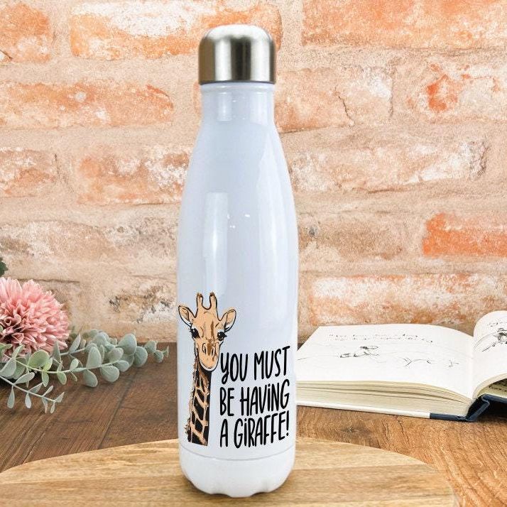 You Must Be Having A Giraffe - Cockney Rhyming Slang Dialect - Personalised Water Bottle