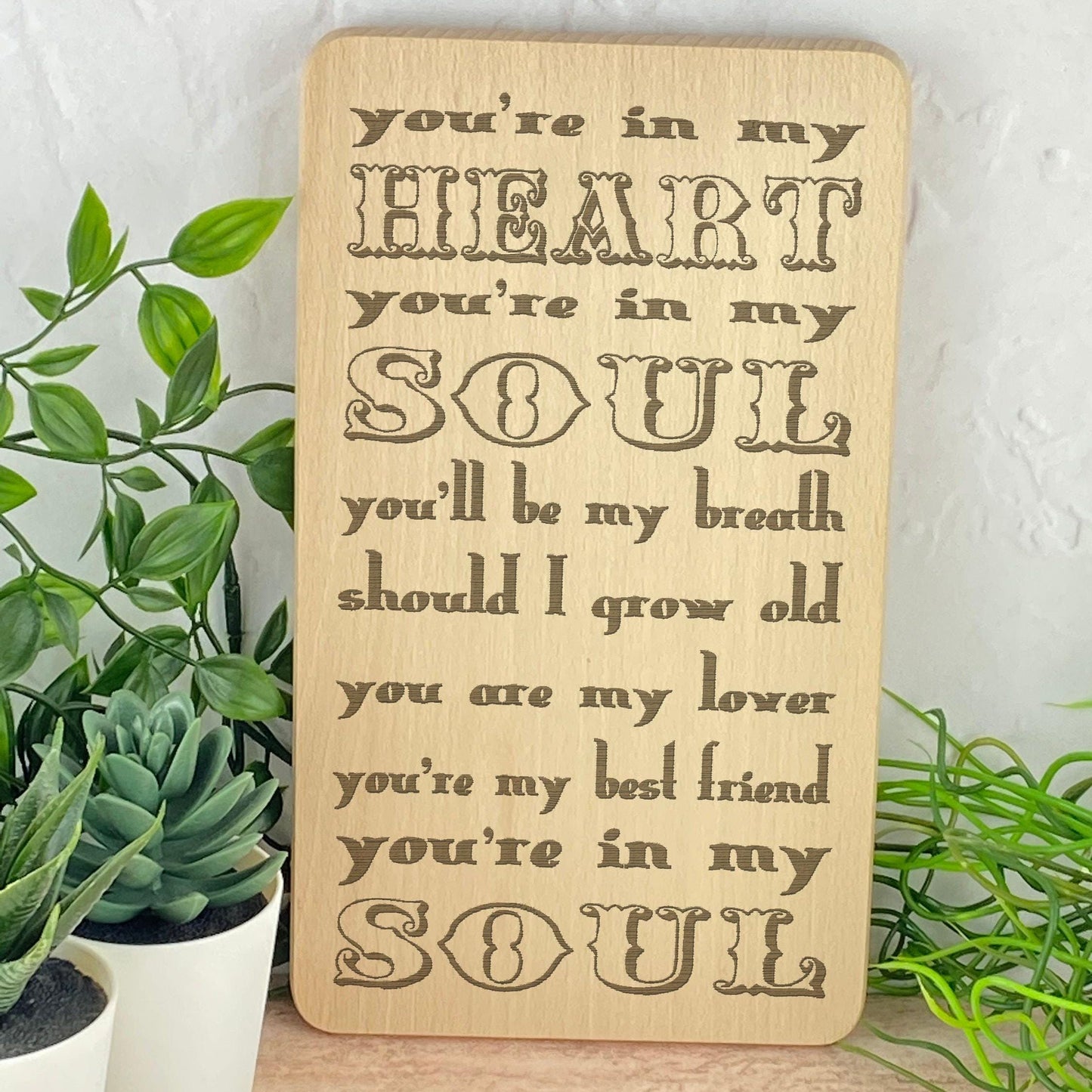 You're In My Heart You're In My Soul - Rod Stewart Lyrics - Wall Plaque - Gift