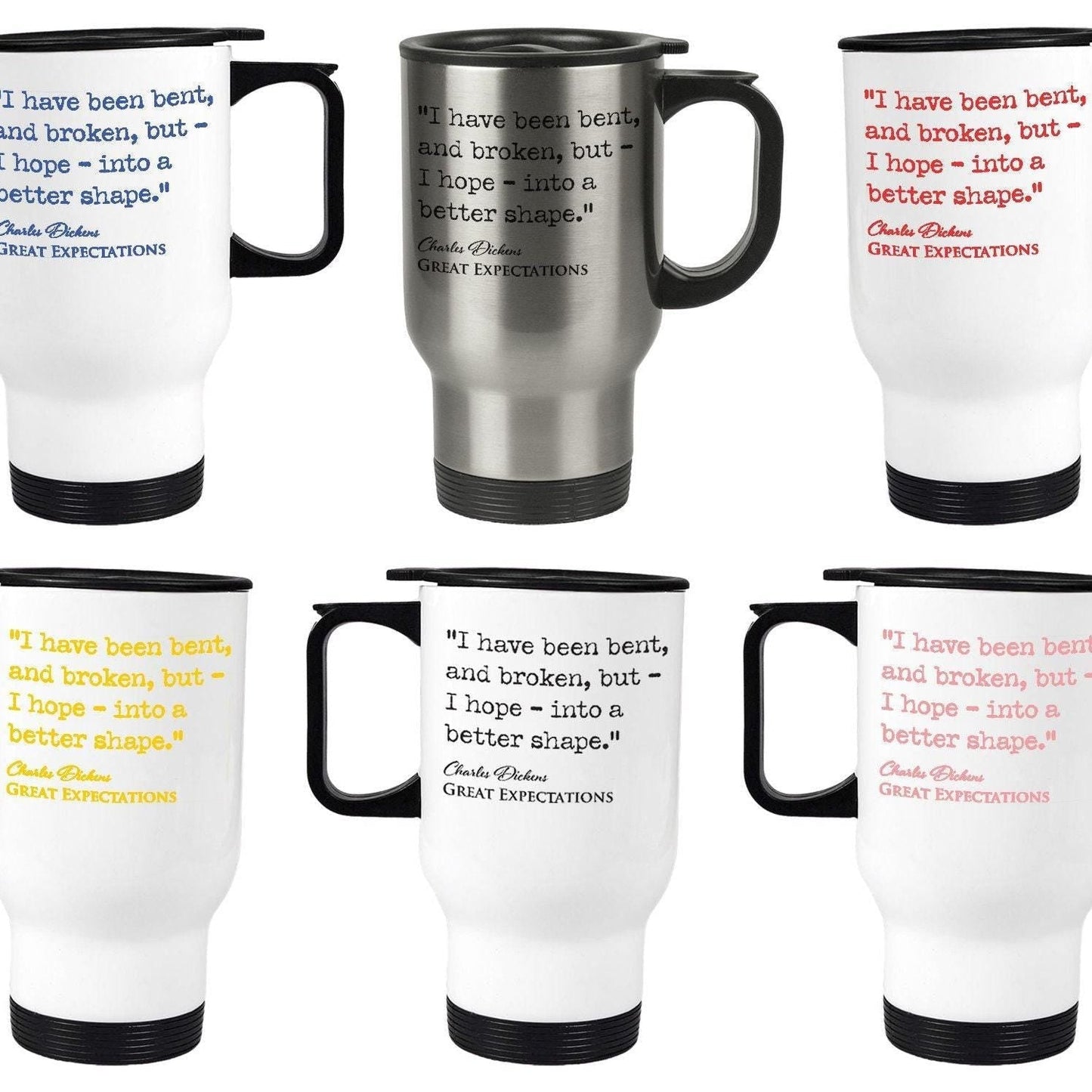 Great Expectations Charles Dickens Book Quote "Bent and Broken I hope into a better shape" Classic Literature Travel Mug