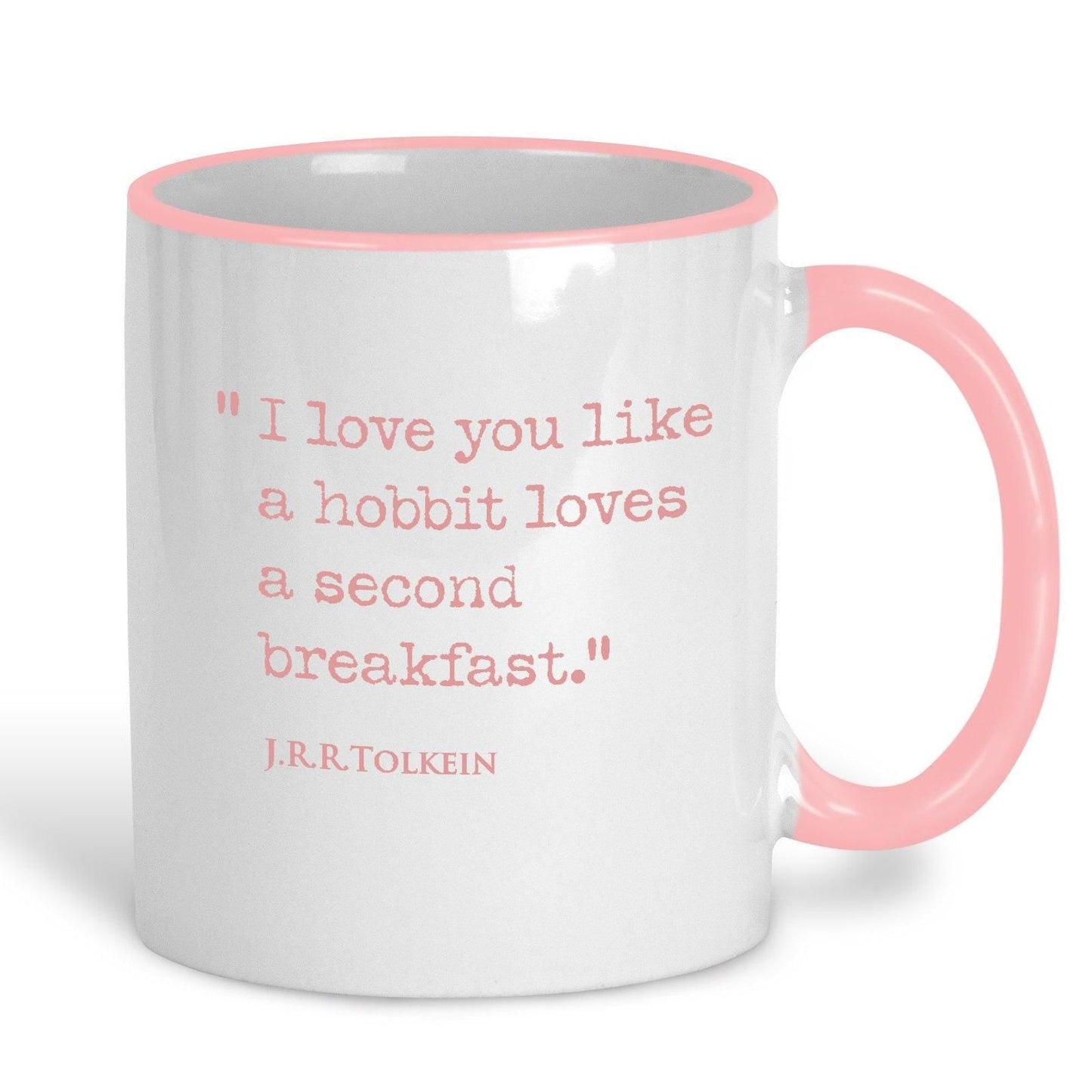 J.R.R Tolkien Quote "I love you like a Hobbit loves a second breakfast" Classic Literature Mug