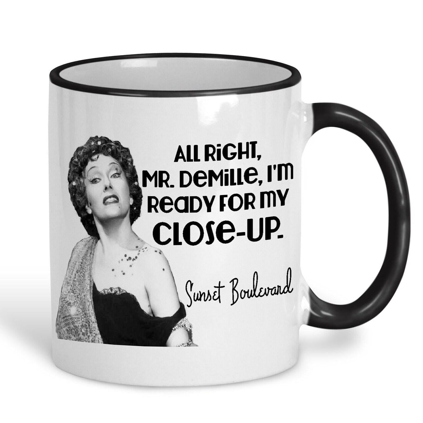 Sunset Boulevard - "I'm Ready For My Close Up" Norma Desmond Personalised Ceramic Mug