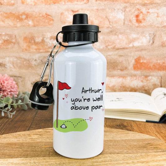 You're Well Above Par Love Golf Golfer Sport Funny Pun Personalised Water Bottle Valentine's Day Boyfriend Girlfriend Gift