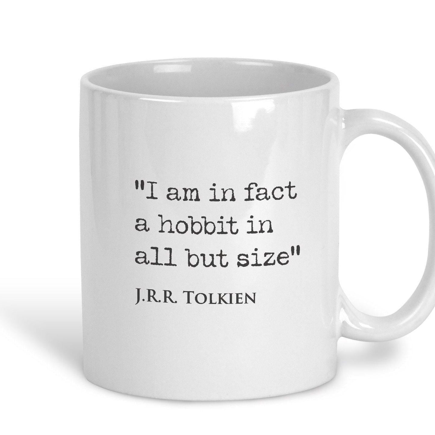 J.R.R Tolkien Quote "I am in fact a hobbit in all but size" Classic Literature Mug