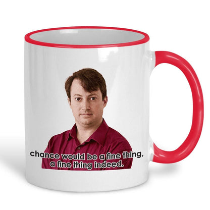 Chance Would Be A Fine Thing Peep Show TV Show Ceramic Mug