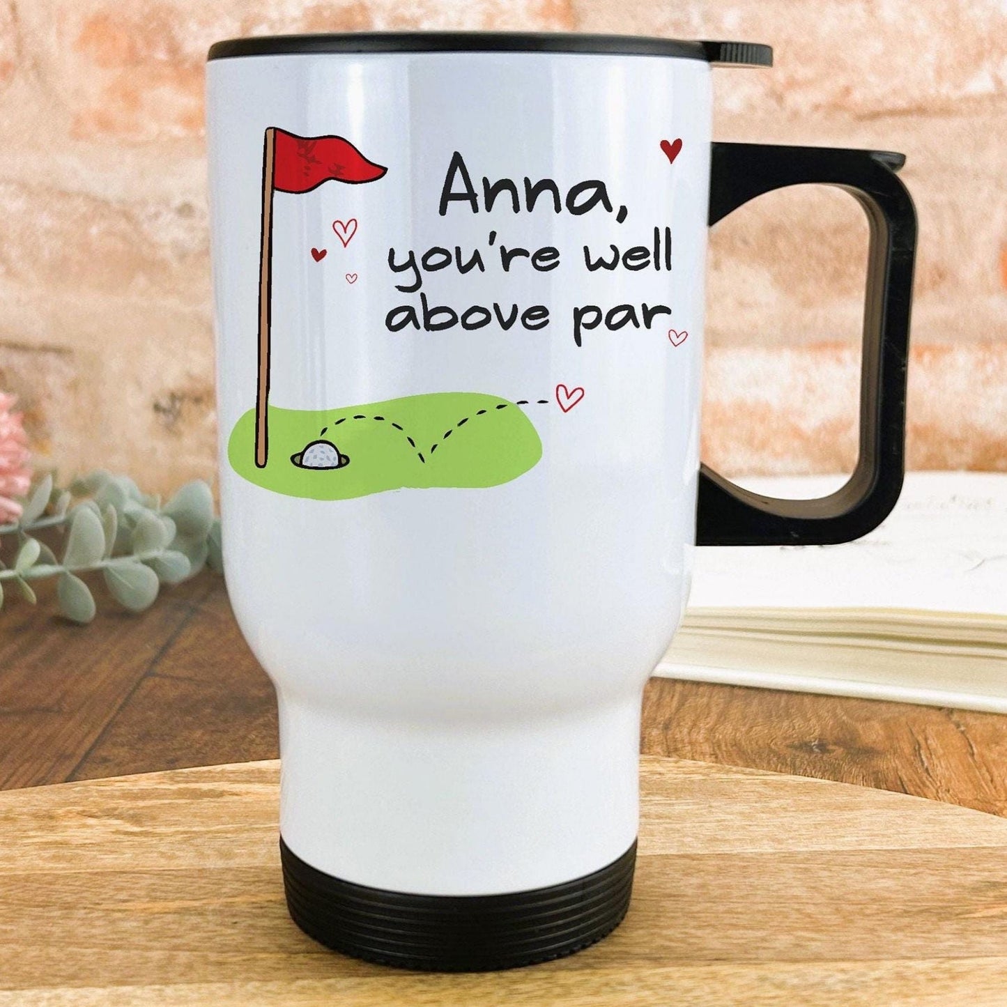 You're Well Above Par Golf Golfer Funny Personalised Travel Mug