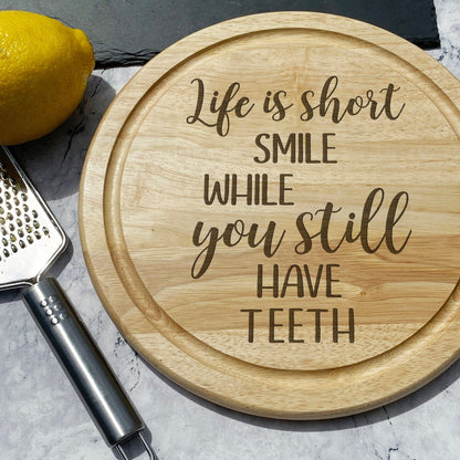 Life Is Short Smile While You Still Have Teeth Engraved Wooden Chopping Board Kitchen Decor Cooking Baking Christmas Gift Birthday Present