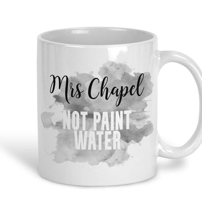 Not Paint Water Art Teacher Personalised Ceramic Mug