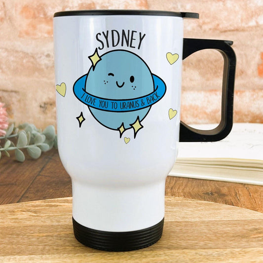 I Love You To Uranus And Back Funny Personalised Travel Mug Valentine's Day
