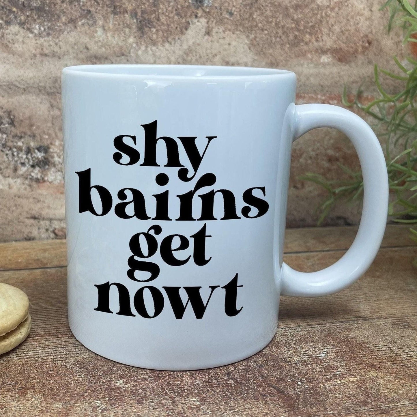 Shy Bairns Get Nowt - Newcastle Geordie Dialect - Personalised Ceramic Mug