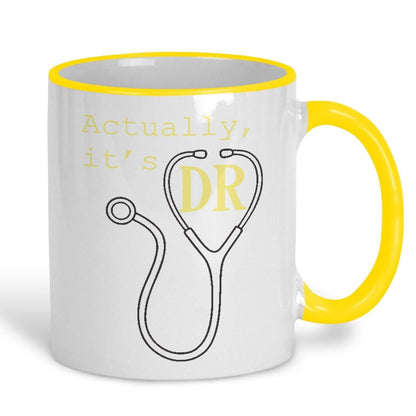 Doctor Actually It's DR Ceramic Mug