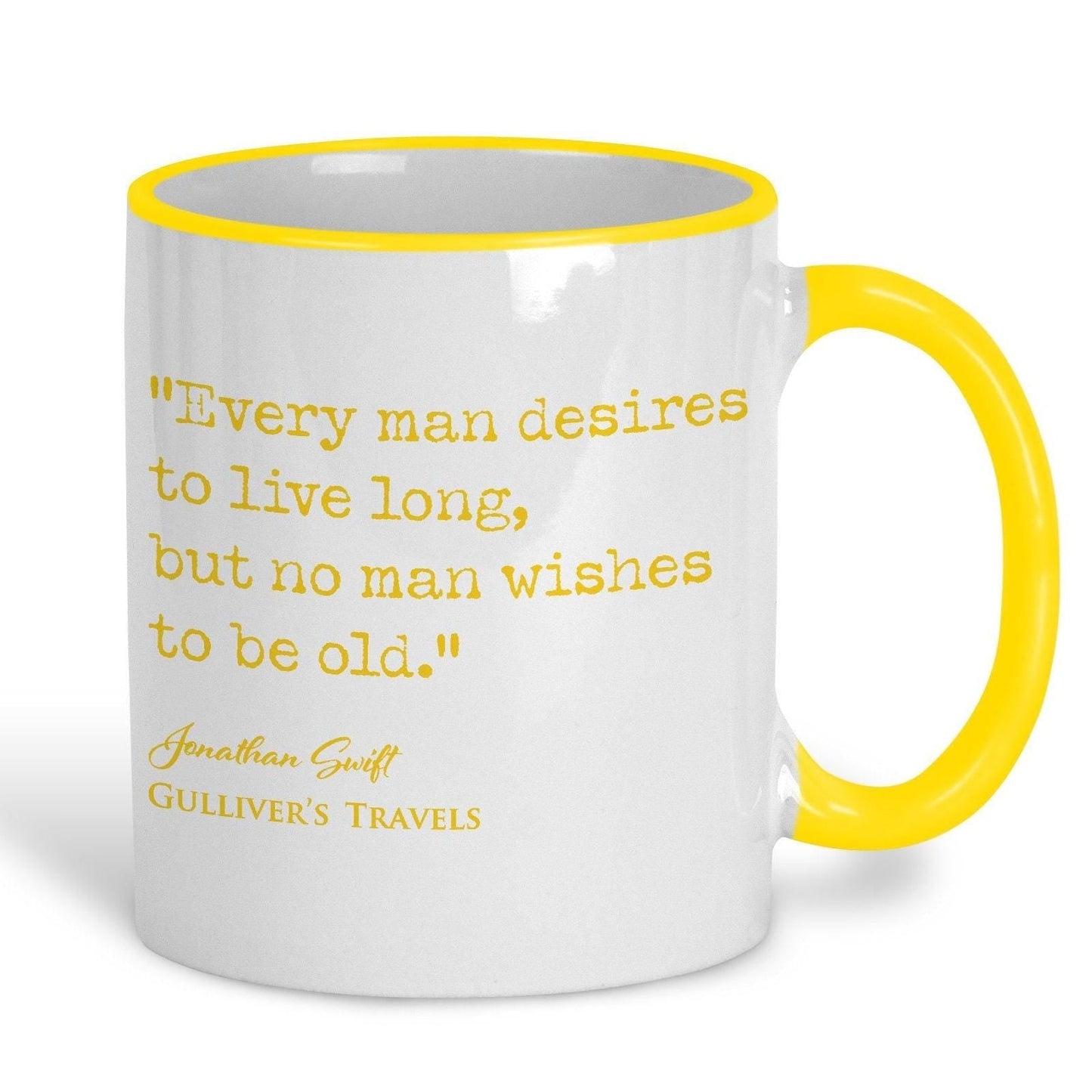 Gulliver's Travels Jonathan Swift Book Quote "no man wishes to be old" Classic Literature Ceramic Mug