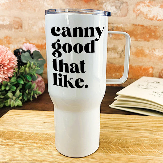 Canny Good That Like - Newcastle Geordie Dialect - Personalised Travel Mug