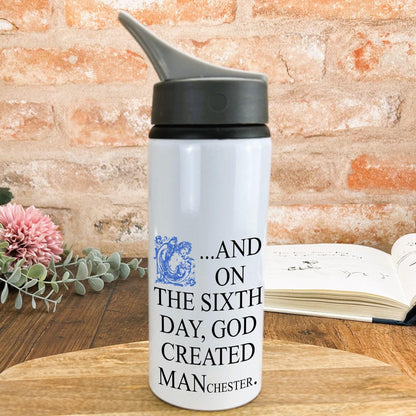 And On The Sixth Day God Created MANchester - Personalised Water Bottle