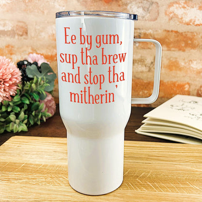 Sup Tha Brew Yorkshire Dialect - Personalised Travel Mug