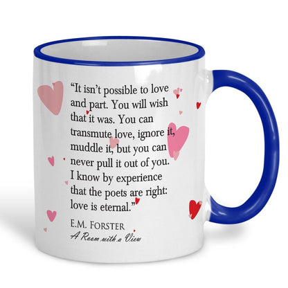 A Room With A View E.M. Forster Love Is Eternal Book Quote Mug