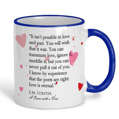 A Room With A View E.M. Forster Love Is Eternal Book Quote Mug