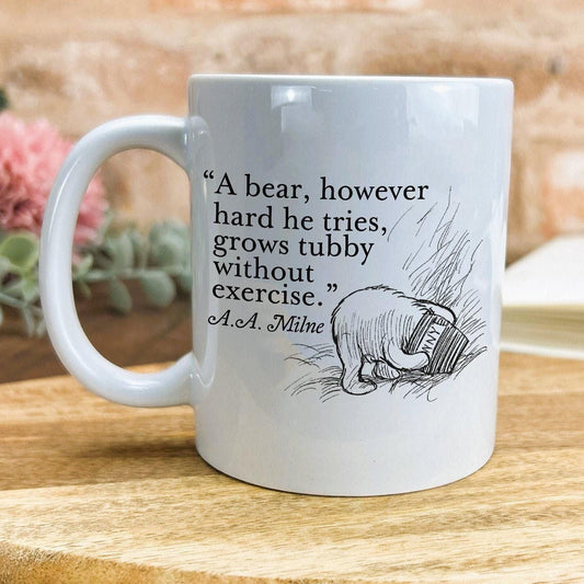 A.A. Milne Winnie the Pooh Bear Book Quote "A bear grows tubby without exercise" Classic Literature Mug