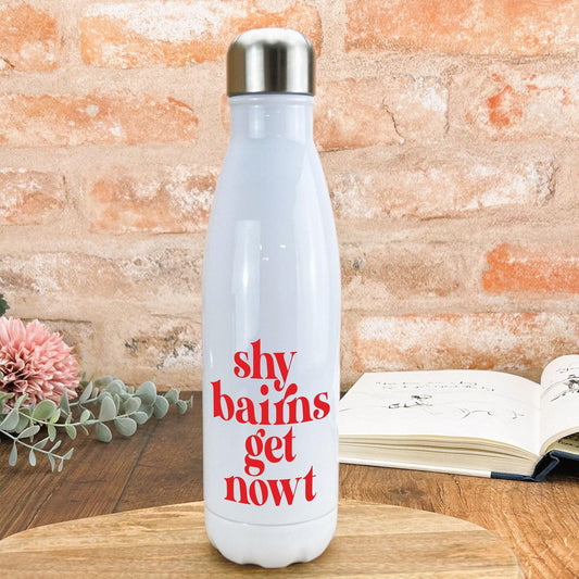 Shy Bairns Get Nowt - Newcastle Geordie Dialect - Personalised Water Bottle